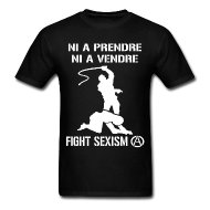 T-shirt: Ni à vendre, ni à prendre: Fight sexisme